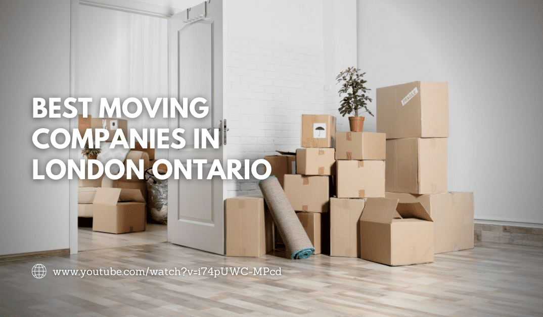 Tips for choosing the best moving companies in london ontario company